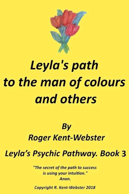 Leyla'S Path To The Man Of Colours And Others : Sleuths And Ghosts Are Us.