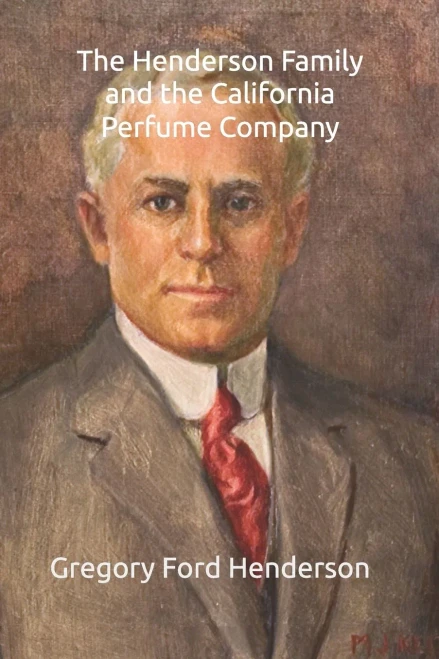 The Henderson Family And The California Perfume Company