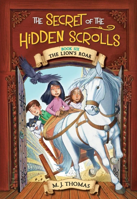 The Secret of the Hidden Scrolls: The Lion's Roar, Book 6