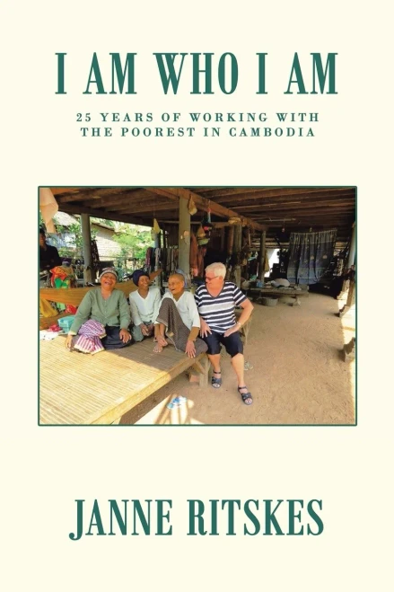 I Am Who I Am: My 25 Year Journey With The Poorest In Cambodia. (Paperback)
