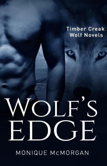 Wolf'S Edge : The Timber Creek Wolf Novel