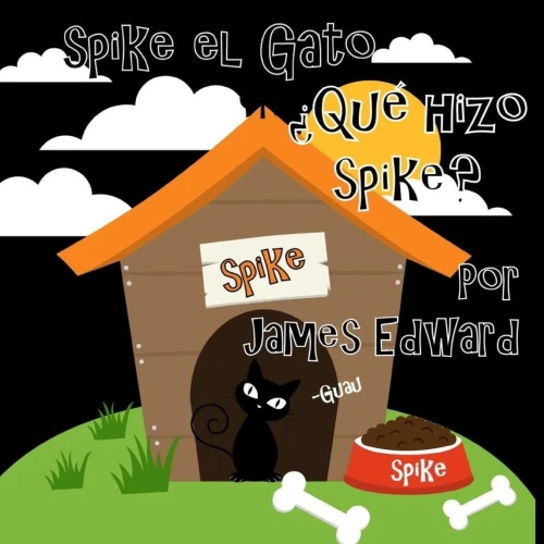 Spike El Gato : ¿Qué Hizo Spike?