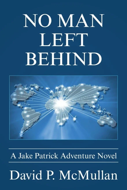 No Man Left Behind: A Jake Patrick Adventure Novel (Paperback)