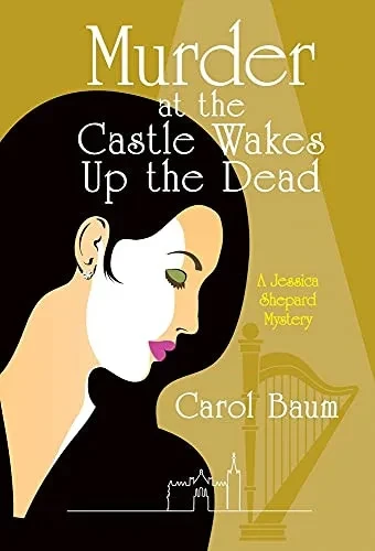 Murder At The Castle Wakes Up The Dead: A Jessica Shepard Mystery (Hardcover)