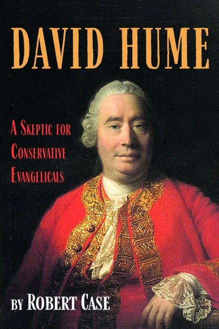David Hume: A Skeptic For Conservative Evangelicals