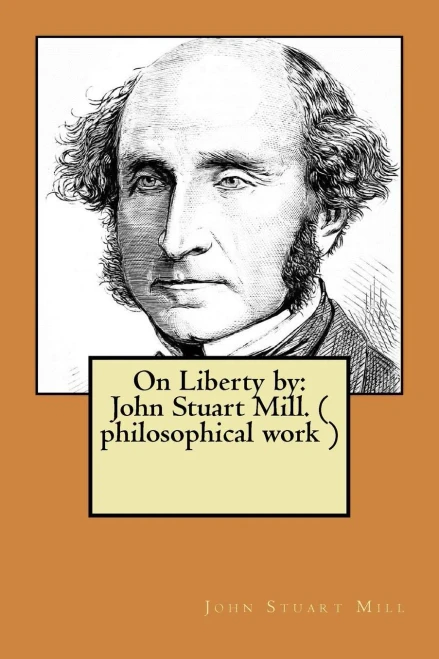On Liberty By : John Stuart Mill. ( Philosophical Work )