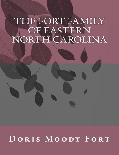 The Fort Family Of Eastern North Carolina