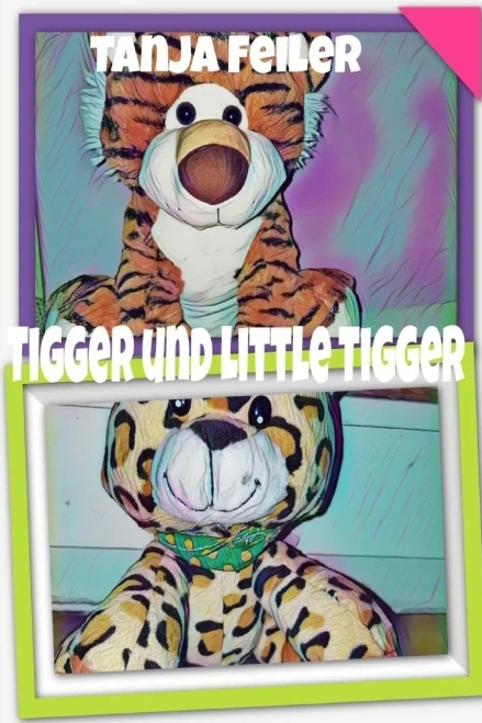 Tigger Und Little Tigger : Kinderbuch
