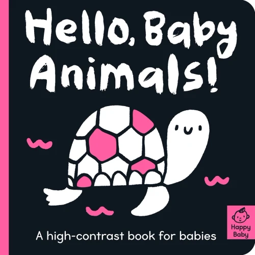 Hello Baby Animals!: A High-Contrast Book For Babies (Happy Baby)
