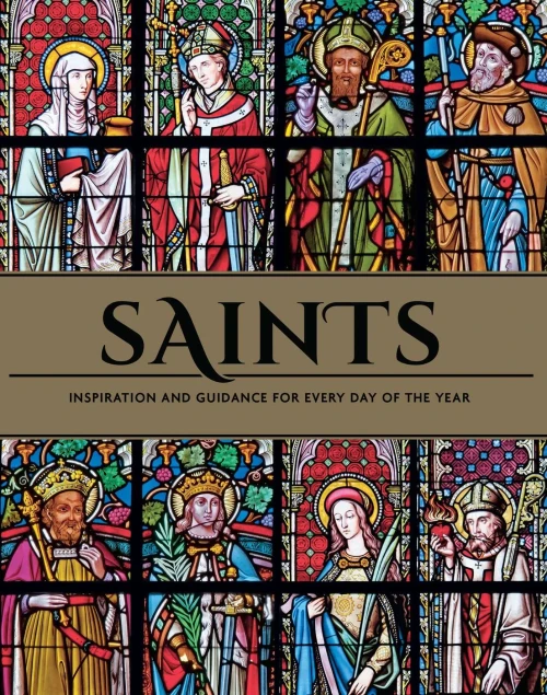 Saints: Inspiration And Guidance For Every Day Of The Year | Book Of Saints | Rediscover The Saints