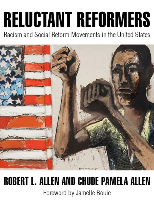 Reluctant Reformers: Racism And Social Reform Movements In The United States