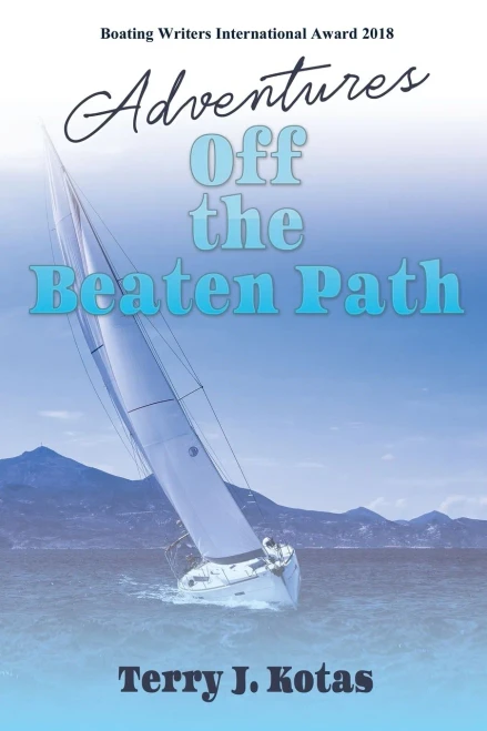 Adventures Off The Beaten Path (Sailing Adventures With Rick & Jack)