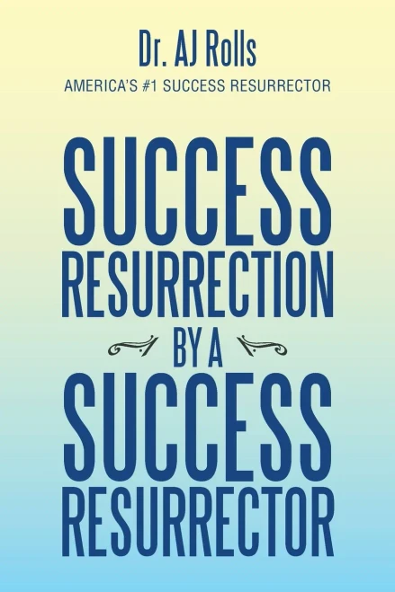 Success Resurrection By A Success Resurrector (Paperback)