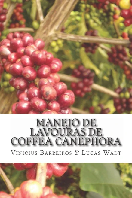 Manejo De Lavouras De Coffea Canephora : Análise De Viabilidade E Recomendações Técnicas Para A Cafeicultura No Município De Plácido De Castro - Ac