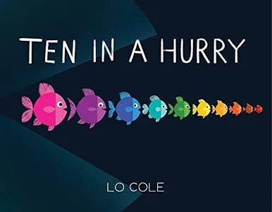 Ten In A Hurry: An Interactive Colors And Counting Book For Toddlers (Hardcover)