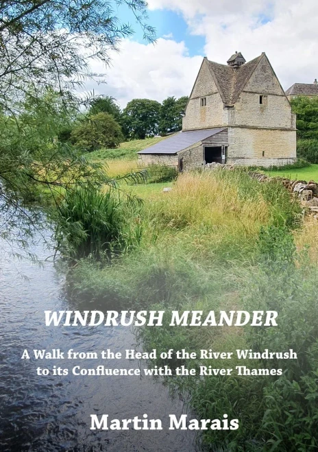 Windrush Meander : A Walk Along The River Windrush From Its Source To The River Thames