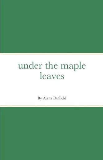 Under The Maple Leaves