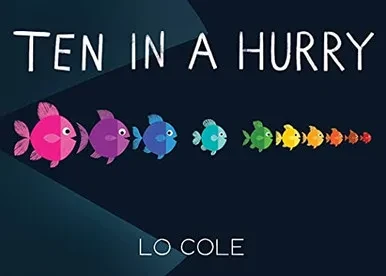 Ten In A Hurry: An Interactive Colors And Counting Book For Toddlers (Board Book)
