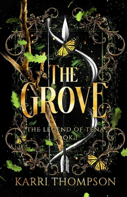 The Grove: The Legend Of Tena, Book 1