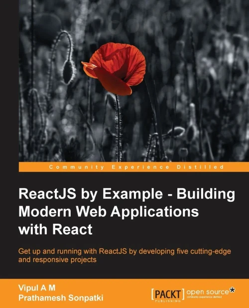 Reactjs By Example- Building Modern Web Applications With React