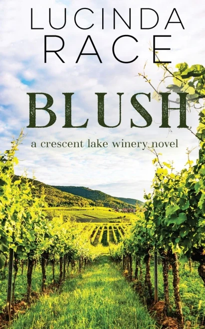 Blush: Romance In The Finger Lakes (The Crescent Lake Winery Series)