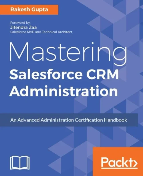 Mastering Salesforce Crm Administration