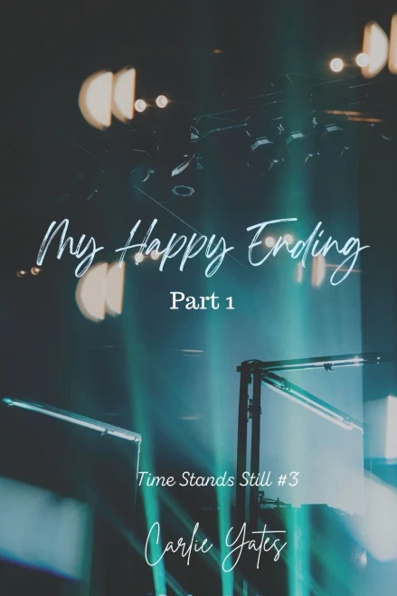 My Happy Ending Part 1 (Time Stands Still)