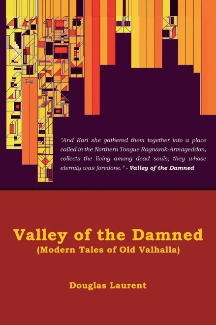Valley Of The Damned : Modern Tales Of Old Valhalla
