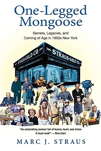 One-Legged Mongoose: Secrets, Legacies, And Coming Of Age In 1950S New York
