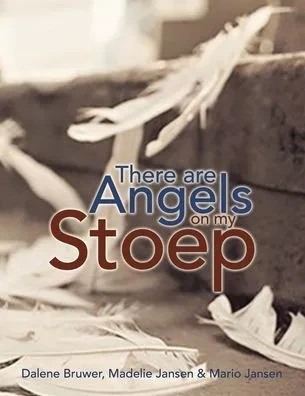 There Are Angels On My Stoep