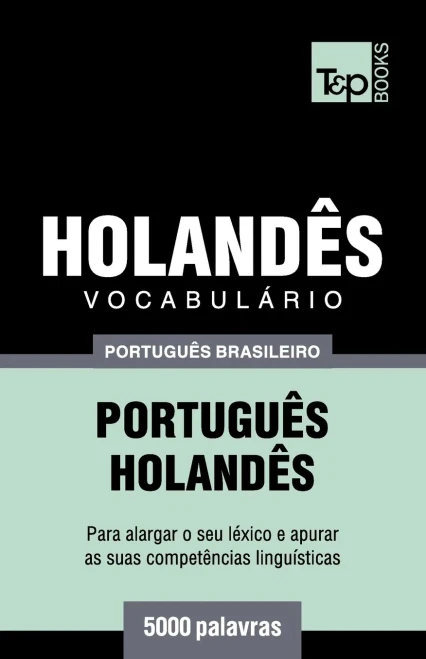 Vocabulário Português Brasileiro-Holandês - 5000 Palavras