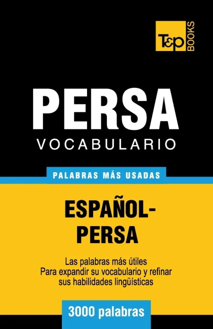 Vocabulario Espanol-Persa - 3000 Palabras Mas Usadas
