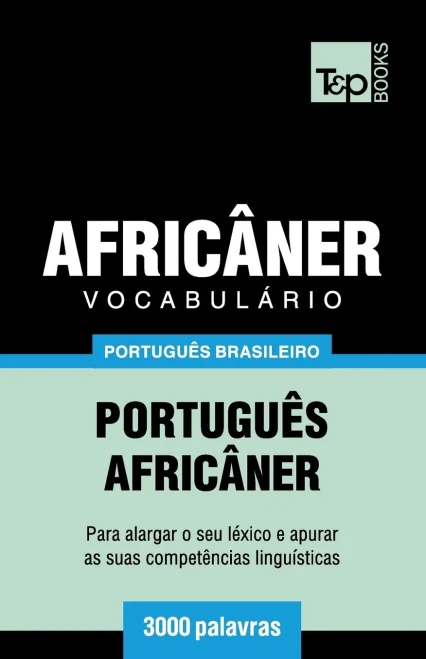 Vocabulário Português Brasileiro-Africâner - 3000 Palavras
