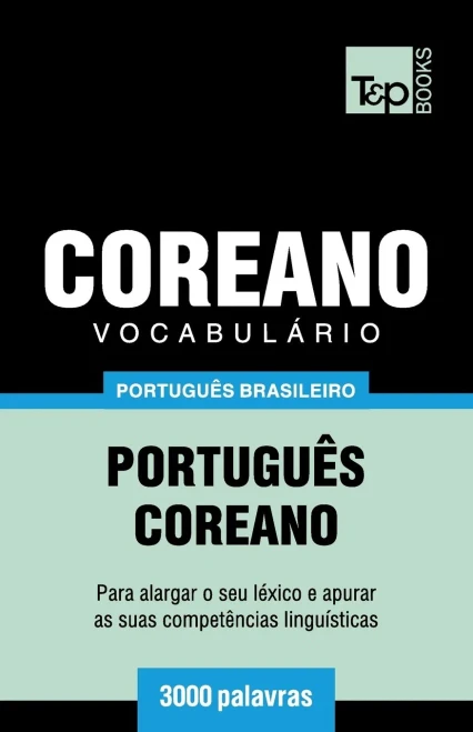Vocabulário Português Brasileiro-Coreano - 3000 Palavras