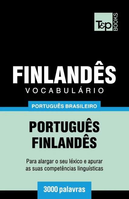 Vocabulário Português Brasileiro-Finlandês - 3000 Palavras
