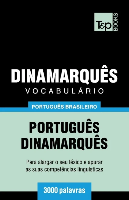 Vocabulário Português Brasileiro-Dinamarquês - 3000 Palavras