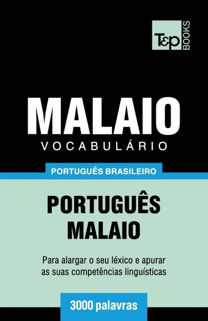 Vocabulário Português Brasileiro-Malaio - 3000 Palavras