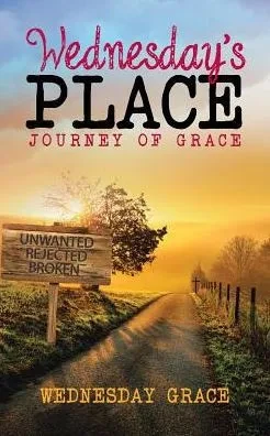 Wednesday'S Place : Journey Of Grace