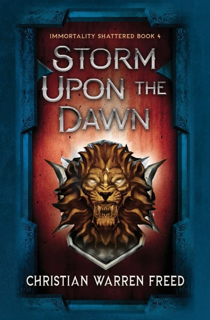Storm Upon The Dawn: Immortality Shattered Book Iv