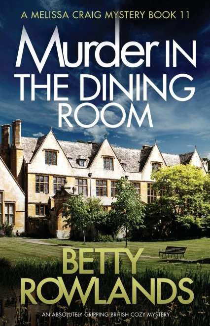 Murder In The Dining Room: An Absolutely Gripping British Cozy Mystery