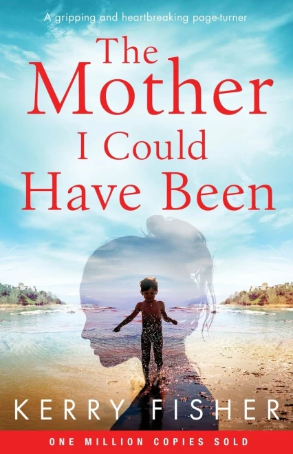 The Mother I Could Have Been: A Gripping And Heartbreaking Page Turner