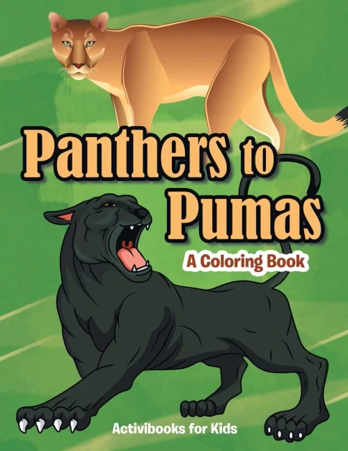 Panthers To Pumas : A Coloring Book