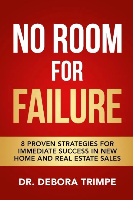 No Room For Failure: 8 Proven Strategies For Immediate Success In New Home And Real Estate Sales