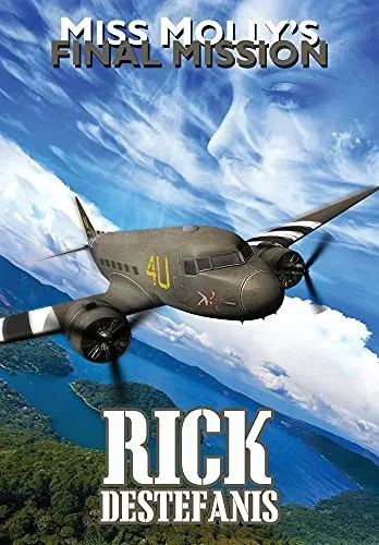 Miss Molly'S Final Mission: An Adventure Love Story (Hardcover)