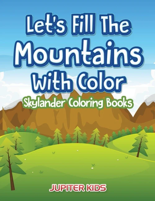 Let'S Fill The Mountains With Color Skylander Coloring Books
