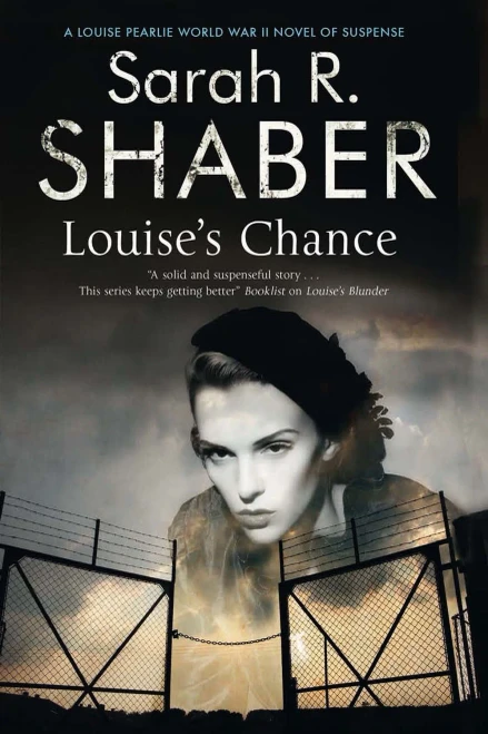 Louise'S Chance : A 1940S Spy Thriller Set In Wartime Washington