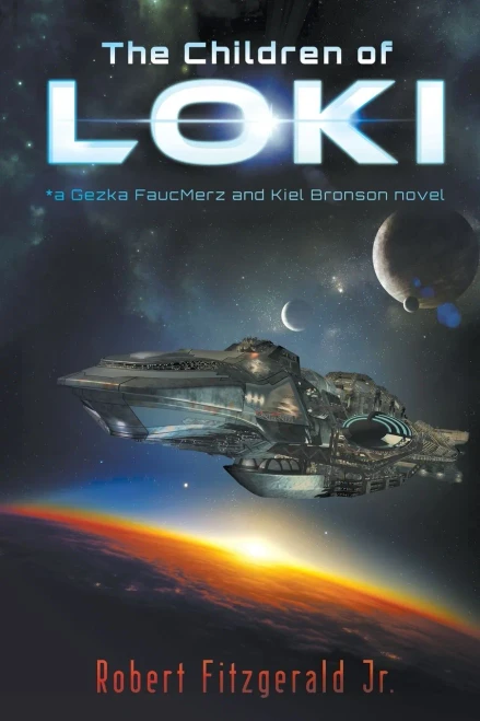 The Children Of Loki : *A Gezka Faucmerz And Kiel Bronson Novel
