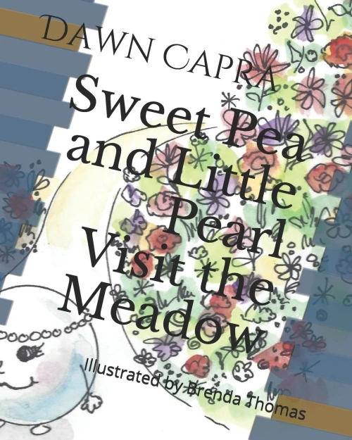 Sweet Pea And Little Pearl Visit The Meadow : Illustrated By Brenda Thomas