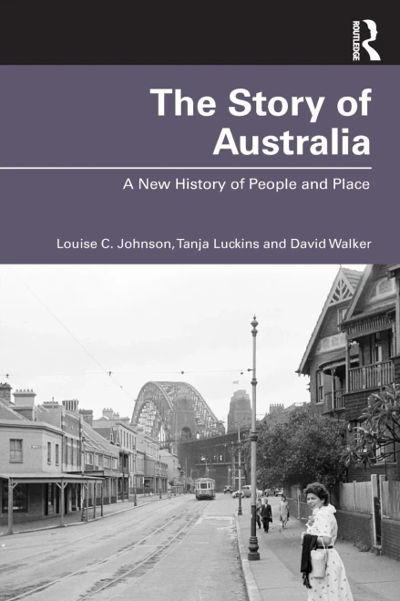 The Story Of Australia: A New History Of People And Place (Paperback)