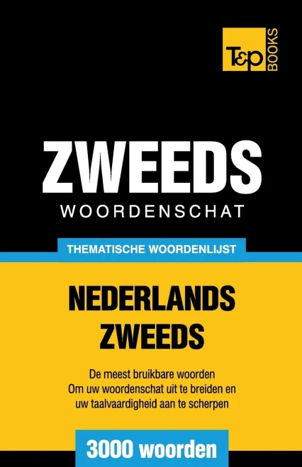 Thematische Woordenschat Nederlands-Zweeds - 3000 Woorden